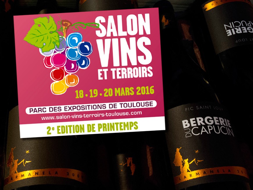 Vins & Terroirs show - 18, 19, 20 march 2016 - Toulouse